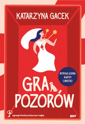 Gra pozorów. Agencja Detektywistyczna Czajka