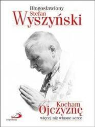 Kocham Ojczyznę więcej niż własne serce