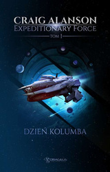 Dzień Kolumba. Expeditionary Force. Tom 1