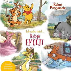 Jak widzę świat… Księga emocji. Disney Kubuś i Przyjaciele