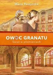 Świat w płomieniach. Owoc granatu. Tom 3 wyd. 2023