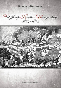 Fortyfikacje księstwa warszawskiego 1807-1813
