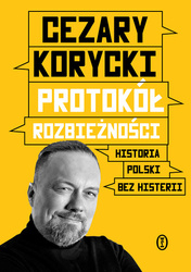 Protokół rozbieżności. Historia Polski bez histerii