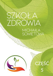 Szkoła Zdrowia Michaiła Sowietowa Część 5 [Sowietow Michaił]