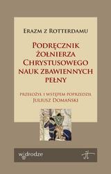 Podręcznik żołnierza Chrystusowego nauk zbawiennych pełny