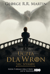 Uczta dla wron. Sieć spisków. Pieśń lodu i ognia. Tom 4. Część 2 (okładka filmowa)