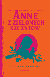 Anne z Zielonych Szczytów. Ania z Zielonego Wzgórza