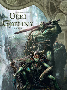 Ayraak. Świat Akwilonu. Orki i gobliny. Tom 6