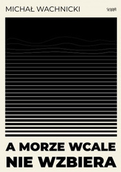 A morze wcale nie wzbiera