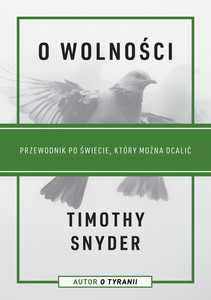 O wolności. Przewodnik po świecie, który można ocalić