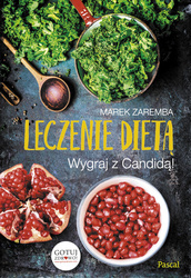 Leczenie dietą. Wygraj z Candidą! wyd. 2021