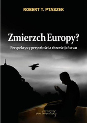 Zmierzch Europy? Perspektywy przyszłości...