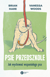 Psie przedszkole. Jak wychować wspaniałego psa