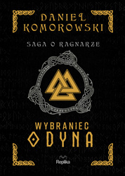 Wybraniec Odyna. Saga o Ragnarze. Tom 1