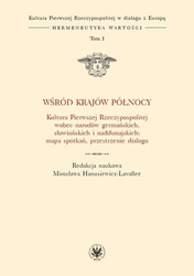 Wśród krajów Północy. Kultura Pierwszej RP T.I
