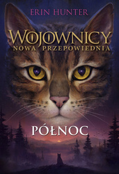 Północ. Wojownicy. Nowa przepowiednia. Tom 1 wyd. 2022