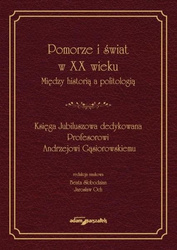 Pomorze i świat w XX wieku Między historią..