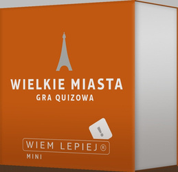 Wiem lepiej: Wielkie miasta