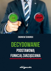 Decydowanie podstawową funkcją zarządzania