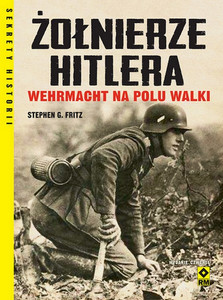 Żołnierze Hitlera Wehrmacht na polu walki wyd. 2025