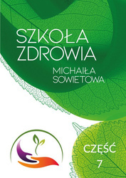 Szkoła Zdrowia Michaiła Sowietowa Część 7 [Sowietow Michaił]