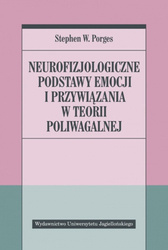 Neurofizjologiczne podstawy emocji i przywiązania w teorii poliwagalnej