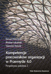 Kompetencje pracowników organizacji w Przemyśle 4.0. Perspektywa pokolenia Z