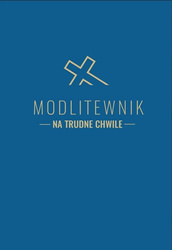 Modlitewnik na trudne chwile