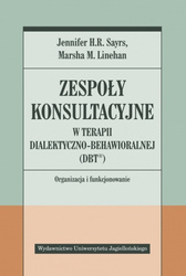 Zespoły konsultacyjne w terapii dialektyczno-behawioralnej (DBT®). Organizacja i funkcjonowanie