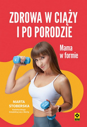 Zdrowa w ciąży i po porodzie. Mama w formie wyd. 2025