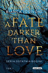 A Fate Darker than Love. Ostatnia Bogini. Tom 1