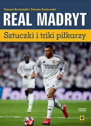 Real madryt. Sztuczki i triki piłkarzy wyd. 2025