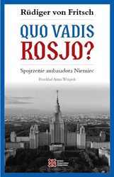 Quo vadis, Rosjo? Spojrzenie ambasadora Niemiec wyd. 2021