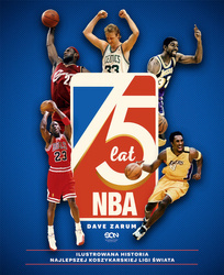 75 lat NBA. Ilustrowana historia najlepszej koszykarskiej ligi świata wyd. 2023