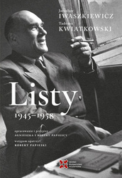 Listy 1945-1958. Jarosław Iwaszkiewicz, Tadeusz Kwiatkowski