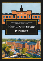 Potęga Scheiblerów. Imperium