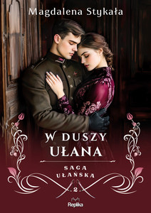 W duszy ułana. Saga ułańska