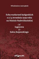 Echa wydarzeń bydgoskich z 3 i 4 września...