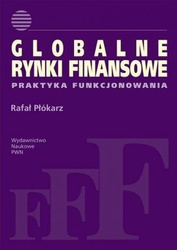 Globalne rynki finansowe. Praktyka funkcjonowania