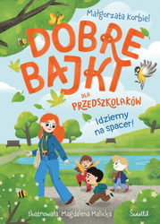 Idziemy na spacer! Dobre bajki dla przedszkolaków