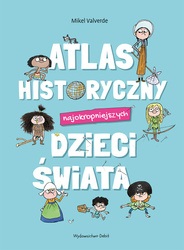 Atlas historyczny najokropniejszych dzieci świata