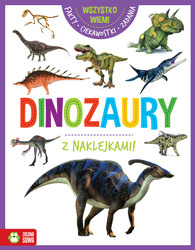 Dinozaury. Wszystko wiem!