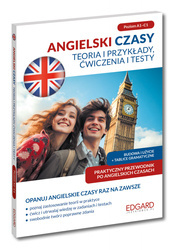 Angielski. Czasy. Teoria i przykłady, ćwiczenia i testy