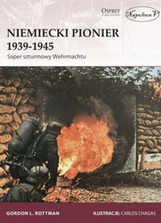 Niemiecki Pionier 1939–1945. Saper szturmowy Wehrmachtu