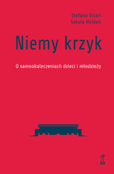Niemy krzyk. O samookaleczeniach dzieci i młodzieży