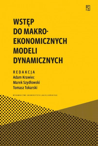 Wstęp do makroekonomicznych modeli dynamicznych. Ekonomia, Finanse i Zarządzanie