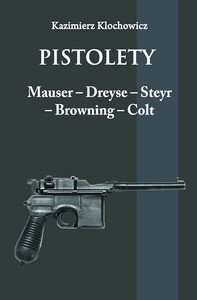 Pistolety Mauser, Dreyse, Steyr, Browning, Colt