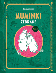 Muminki zebrane. Tom 1