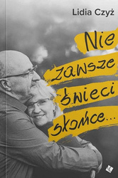 Nie zawsze świeci słońce...