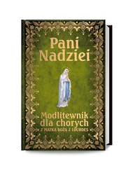 Pani Nadziei. Modlitewnik dla chorych